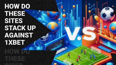 1xbet similar websites|10 Trusted Betting Sites like 1xBet (April 2024 Update).